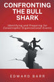 Book cover of: Confronting the Bull Shark. By: Edward Barr