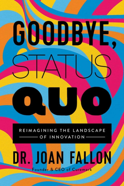 Book cover of: Goodbye, Status Quo. By: Fallon Joan