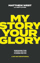 Book cover of: My Story, Your Glory. By: Matthew West