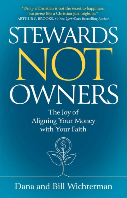 Book cover of: Stewards Not Owners. By: Dana Wichterman