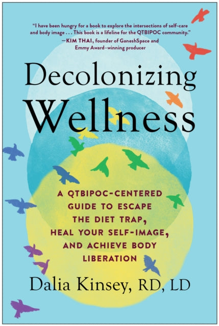 Book cover of: Decolonizing Wellness. By: Dalia Kinsey