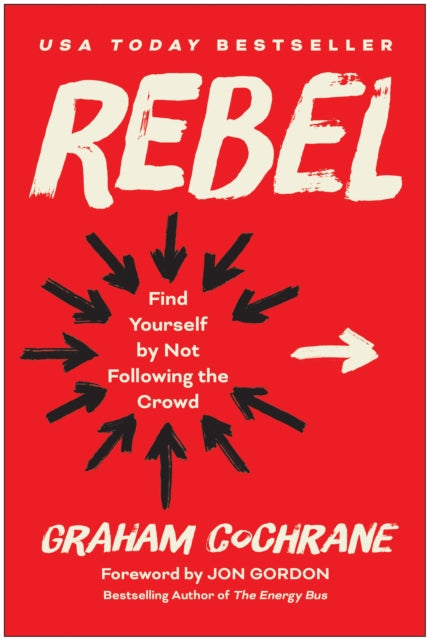 Book cover of: Rebel. By: Graham Cochrane