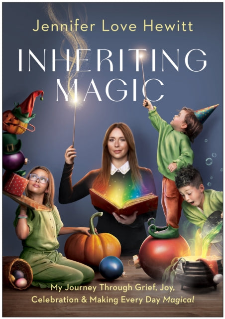 Book cover of: Inheriting Magic. By: Jennifer Love Hewitt