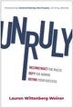 Unruly, Deconstruct the Rules, Defy the Norms, and Define Your Success 9781637746967 Lauren Wittenberg Weiner