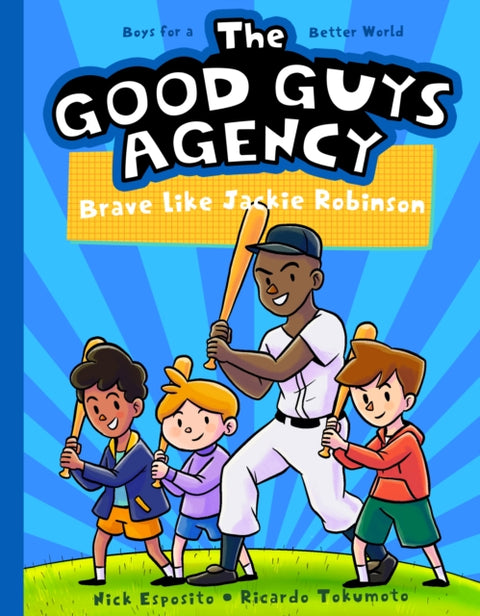 The Good Guys Agency: Brave Like Jackie Robinson