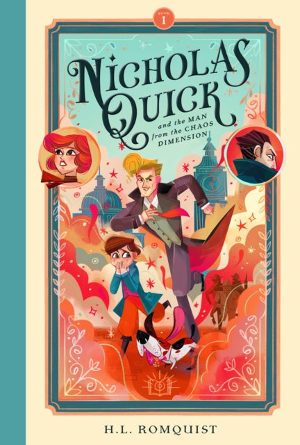 Book cover of: Nicholas Quick and the Man from the Chaos Dimension. By: Ryan Muldowney.