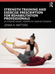 Book cover of: Strength Training and Exercise Prescription for Rehabilitation Professionals. By: Jenna A. Mattera