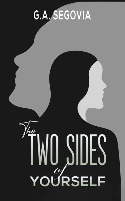 Book cover of: Two Sides of Yourself. By: G. a Segovia