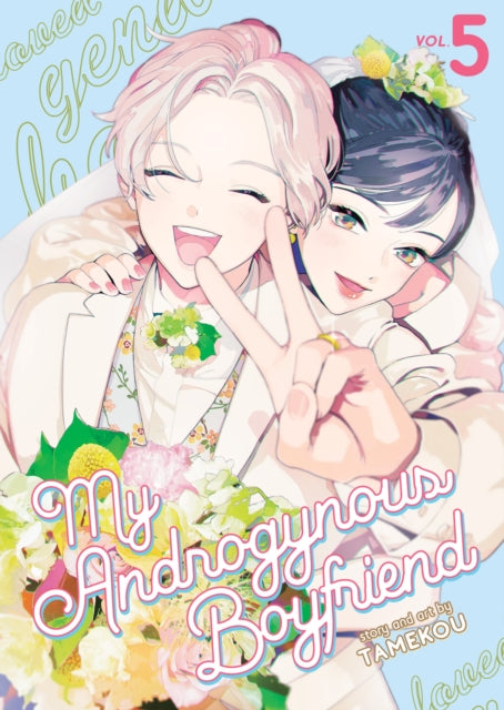 Book cover of: My Androgynous Boyfriend Vol. 5. By: Tamekou