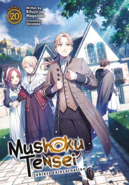 Book cover of: Mushoku Tensei: Jobless Reincarnation (Light Novel) Vol. 20. By: Rifujin Na Magonote