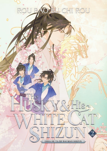 Book cover of: Husky and His White Cat Shizun: Erha He Ta De Bai Mao Shizun (Novel) Vol. 2. By: Rou Bao Rou Bao Bu Chi Rou