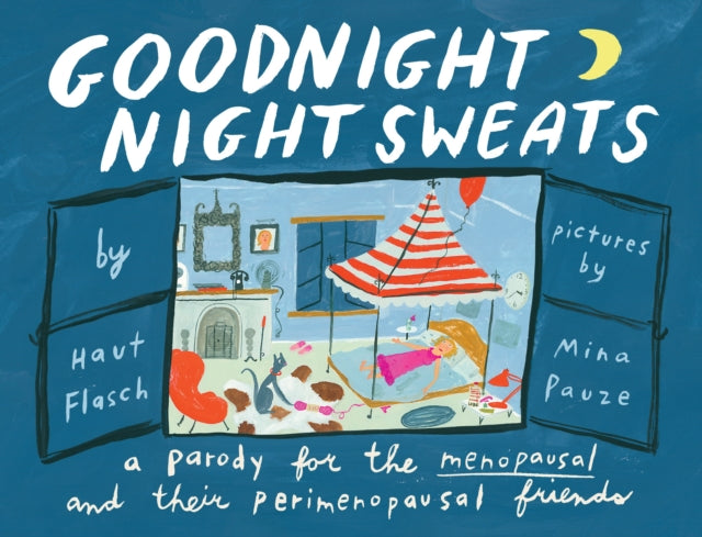 Book cover of: Goodnight Night Sweats. By: Mina Pauze