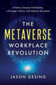 Book cover of: Metaverse Workplace Revolution. By: Jason Gesing