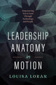 Leadership Anatomy in Motion