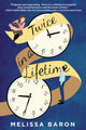 Book cover of: Twice in a Lifetime. By: Melissa Baron