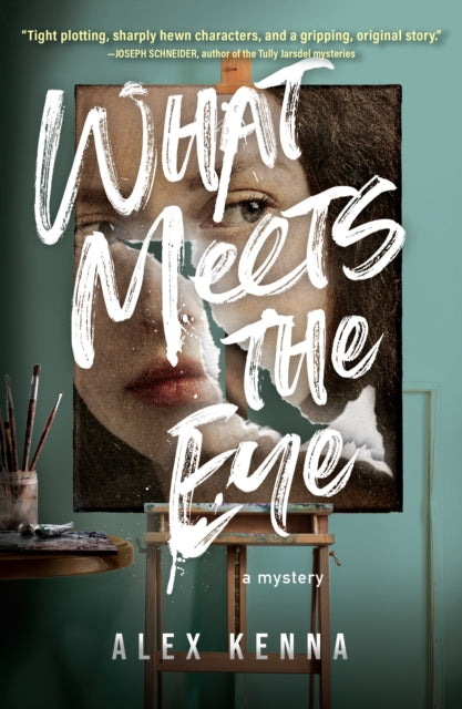 Book cover of: What Meets the Eye. By: Alex Kenna