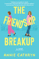 Book cover of: Friendship Breakup. By: Annie Cathryn