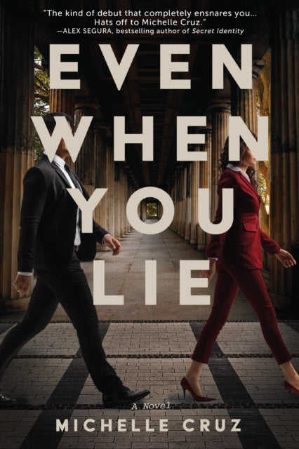 Book cover of: Even When You Lie. By: Michelle Cruz