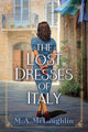 Book cover of: Lost Dresses of Italy. By: M. A. McLaughlin