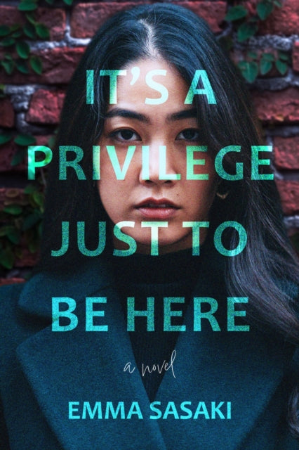 Book cover of: It's a Privilege Just to Be Here. By: Emma Sasaki