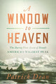 Book cover of: Window to Heaven. By: Patrick Dean