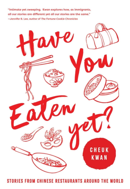 Book cover of: Have You Eaten Yet. By: Cheuk Kwan