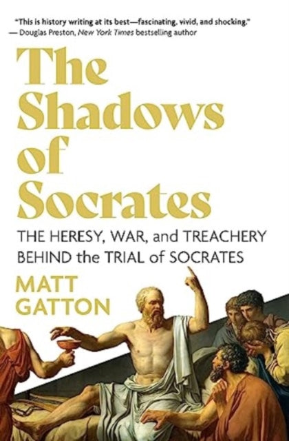Book cover of: Shadows of Socrates. By: Matt Gatton