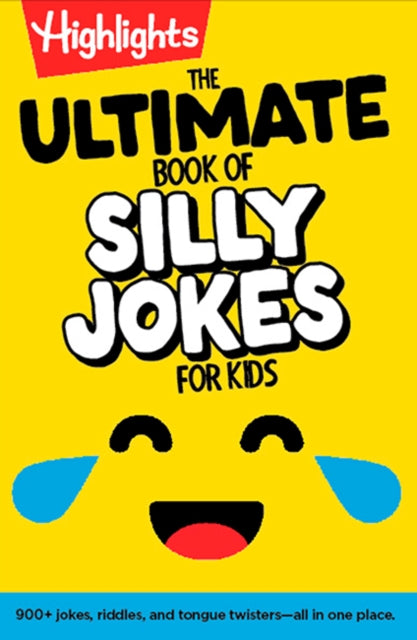 Book cover of: Ultimate Book of Silly Jokes for Kids. By: Highlights