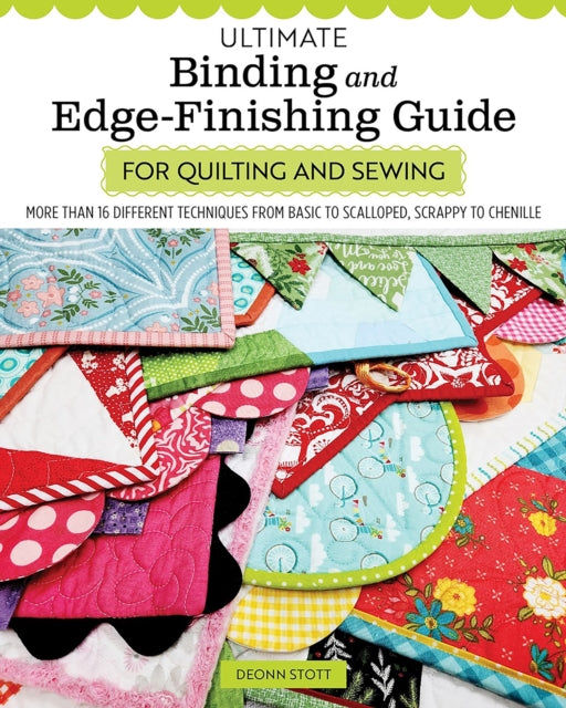 Book cover of: Ultimate Binding and Edge-Finishing Guide for Quilting and Sewing. By: Deonn Stott