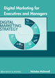 Book cover of: Digital Marketing for Executives and Managers. By: Nicholas McDowell