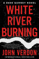 Book cover of: White River Burning. By: John Verdon