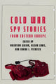 Book cover of: Cold War Spy Stories from Eastern Europe. By: Valentina Glajar