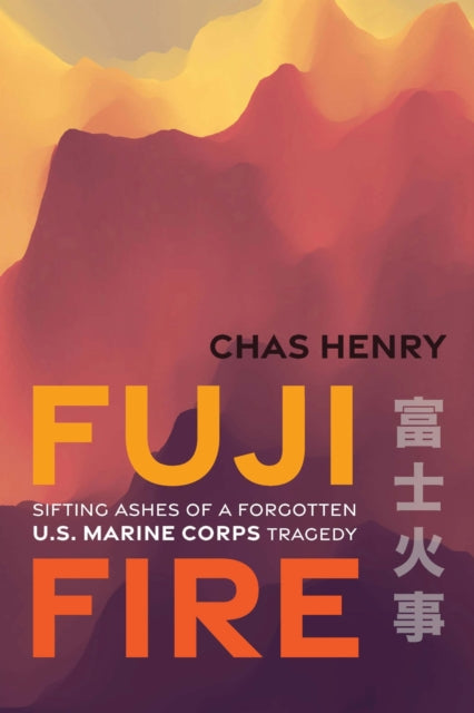 Book cover of: Fuji Fire. By: Chas Henry