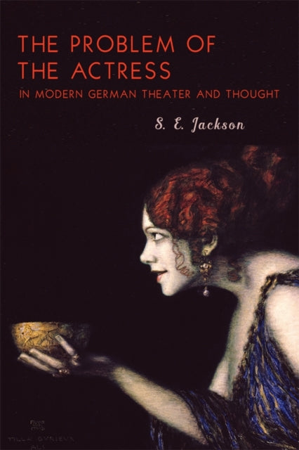 Book cover of: Problem of the Actress in Modern German Theater and Thought. By: S. E. Jackson