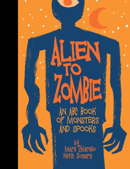 Book cover of: Alien to Zombie. By: Kevin Somers