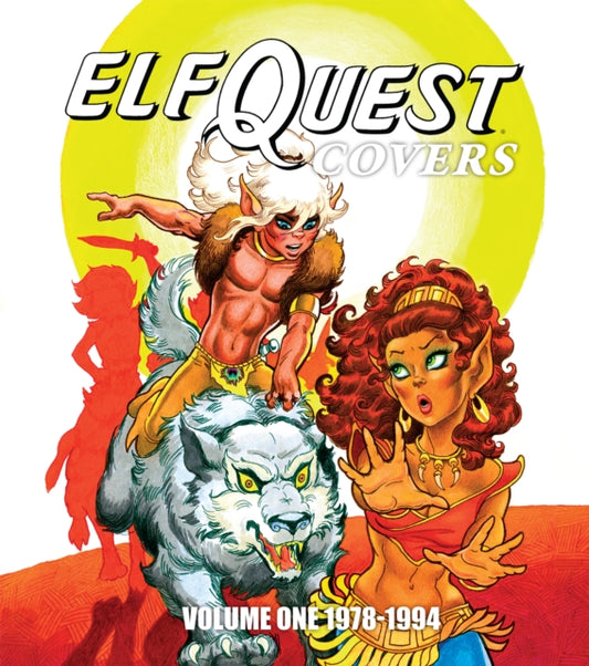 Book cover of: ElfQuest Covers Volume One 1978-1994