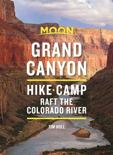 Book cover of: Moon Grand Canyon (Eighth Edition). By: Tim Hull