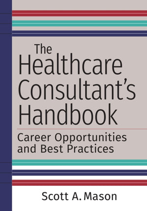 Healthcare Consultant's Handbook
