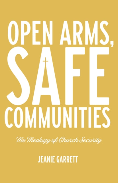 Book cover of: Open Arms, Safe Communities. By: Jeanie Garrett