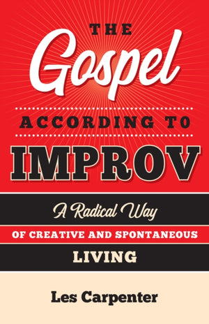 The Gospel According to Improv