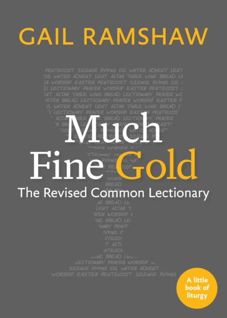 Book cover of: Much Fine Gold. By: Gail Ramshaw