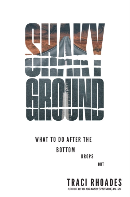 Book cover of: Shaky Ground. By: Traci Rhoades