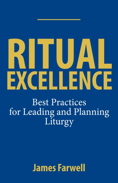 Book cover of: Ritual Excellence. By: James Farwell