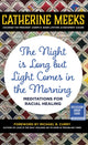 Book cover of: Night is Long but Light Comes in the Morning. By: Catherine Meeks