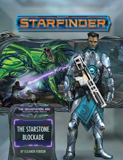 Book cover of: Starfinder Adventure Path: The Starstone Blockade (The Devastation Ark 2 of 3). By: Paizo Staff