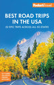 Book cover of: Fodor's Best Road Trips in the USA. By: Fodor's Travel Guides (Firm)