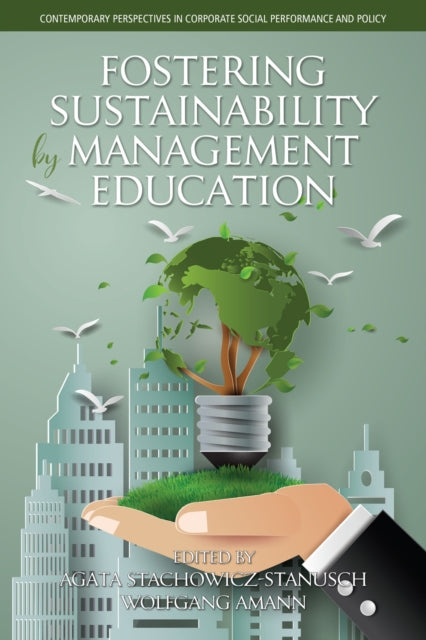 Book cover of: Fostering Sustainability by Management Education. By: Agata Stachowicz-Stanusch
