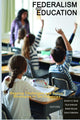 Book cover of: Federalism and Education. By: Kenneth K. Wong