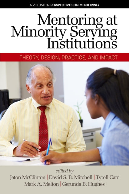 Book cover of: Mentoring at Minority Serving Institutions (MSIs). By: Jeton McClinton