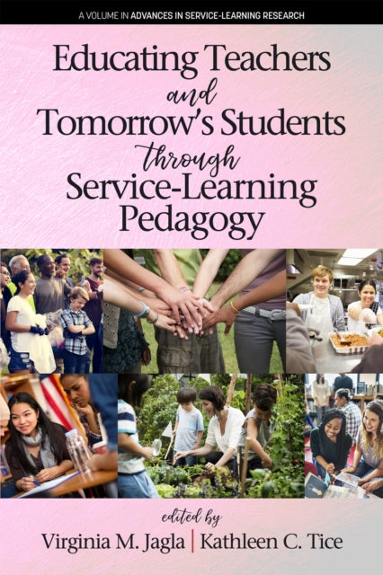 Book cover of: Educating Teachers and Tomorrow's Students through Service-Learning Pedagogy. By: Virginia M. Jagla